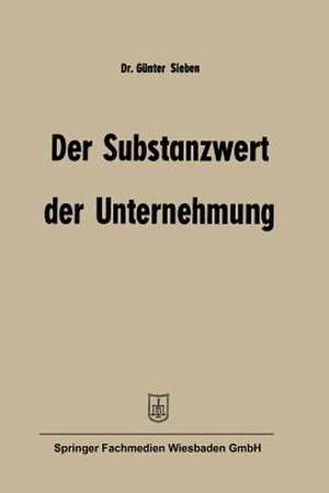 Der Substanzwert der Unternehmung de Günter Sieben