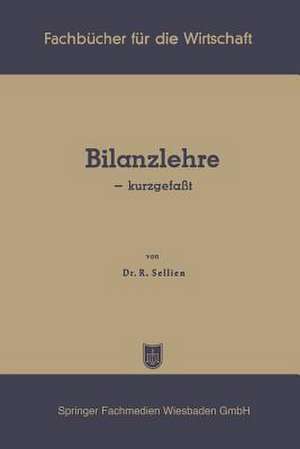 Bilanzlehre — kurzgefaßt de Reinhold Sellien