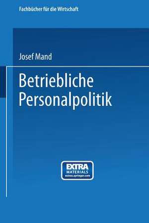 Betriebliche Personalpolitik de Josef Mand