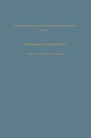 Wirtschaft und Schule: Erfahrungen · Grundsätze · Empfehlungen de Ludwig Vaubel