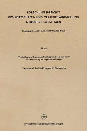 Versuche mit Preßstoff-Lagern für Walzwerke de G. Vogelpohl