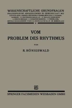 Vom Problem des Rhythmus: Eine Analytische Betrachtung über den Begriff der Psychologie de Richard Hönigswald