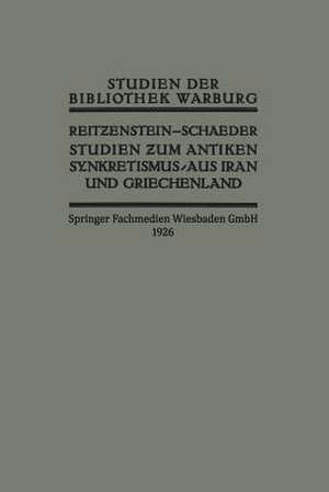 Studien zum Antiken Synkretismus aus Iran und Griechenland de R. Reitzenstein