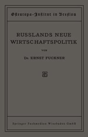 Russlands Neue Wirtschaftspolitik de Ernst Fuckner