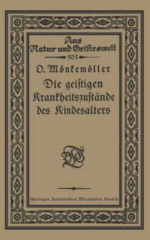 Die geistigen Krankheitszustände des Kindesalters de Otto Mönkemöller