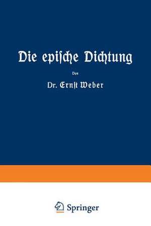 Die epische Dichtung: Zweiter und dritter Teil de Ernst Weber