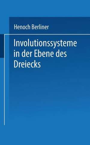 Involutionssysteme in der Ebene des Dreiecks de Henoch Berliner