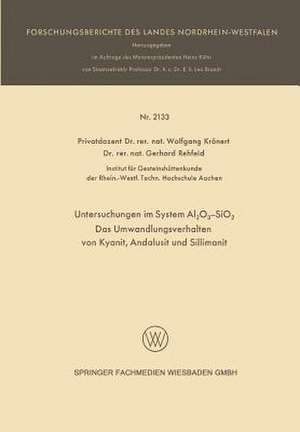 Untersuchungen im System Al2O3-SiO2: Das Umwandlungsverhalten von Kyanit, Andalusit und Sillimanit de Wolfgang Krönert