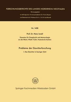 Probleme der Gewitterforschung: I. Das Gewitter in heutiger Sicht de Hans Israël