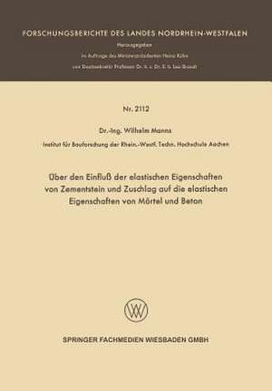 Über den Einfluß der elastischen Eigenschaften von Zementstein und Zuschlag auf die elastischen Eigenschaften von Mörtel und Beton de Wilhelm Manns