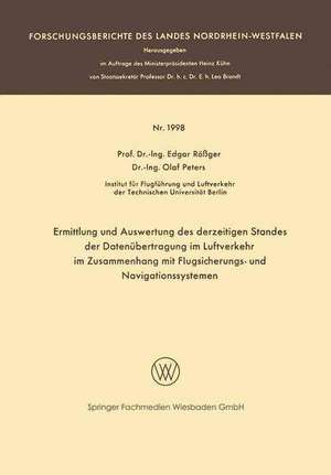 Ermittlung und Auswertung des derzeitigen Standes der Datenübertragung im Luftverkehr im Zusammenhang mit Flugsicherungs- und Navigationssystemen de Edgar Rößger