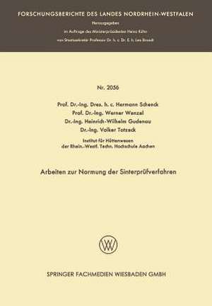 Arbeiten zur Normung der Sinterprüfverfahren de Hermann Rudolf Schenck