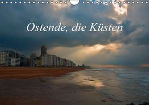 Ostende, die Küsten (Wandkalender immerwährend DIN A4 quer) de Alain Gaymard