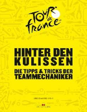 Hinter den Kulissen der Tour de France de Luke Edwardes-Evans