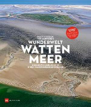 Wunderwelt Wattenmeer de Tim Schröder