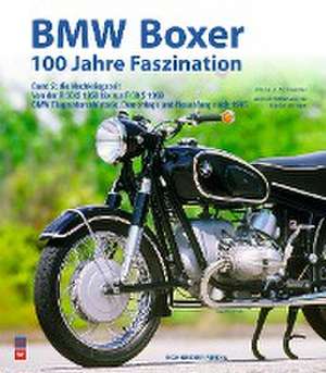 BMW Boxer - 100 Jahre Faszination (Band 2) de Hans J. Schneider