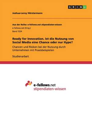 Ready for Innovation - Ist die Nutzung von Social Media eine Chance oder nur Hype? de Justus Stegmüller