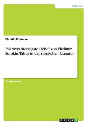 "Marinas dreissigste Liebe" von Vladimir Sorokin. Tabus in der russischen Literatur de Christin Pinnecke