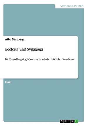 Ecclesia und Synagoga de Aiko Gastberg