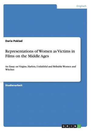 Representations of Women as Victims in Films on the Middle Ages de Daria Poklad