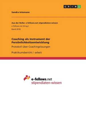 Coaching als Instrument der Persönlichkeitsentwicklung de Sandra Intemann