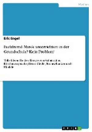 Fachfremd Musik unterrichten in der Grundschule? Kein Problem! de Eric Engel