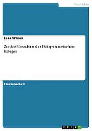 Zu den Ursachen des Peloponnesischen Krieges de Luke Wilson