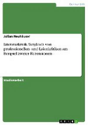 Literaturkritik. Vergleich von professionellen- und Laienkritiken am Beispiel zweier Rezensionen de Julian Neuhäuser