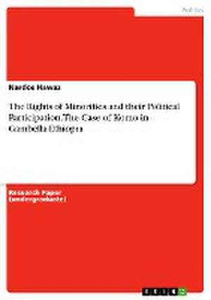 The Rights of Minorities and Their Political Participation. the Case of Komo in Gambella-Ethiopia de Hawaz, Nardos