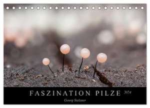 FASZINATION PILZE 2024 (Tischkalender 2024 DIN A5 quer), CALVENDO Monatskalender de Georg Stelzner