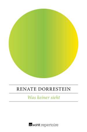 Was keiner sieht de Renate Dorrestein