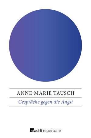 Gespräche gegen die Angst de Anne-Marie Tausch