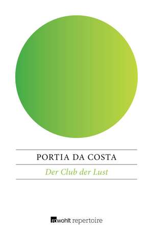 Der Club der Lust de Portia Da Costa