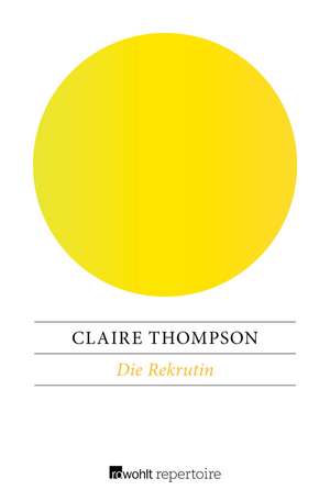 Die Rekrutin de Claire Thompson