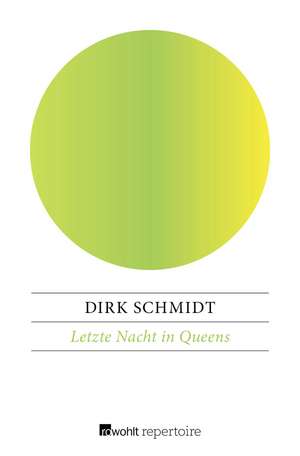 Letzte Nacht in Queens de Dirk Schmidt