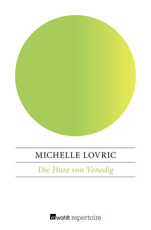 Die Hure von Venedig de Michelle Lovric