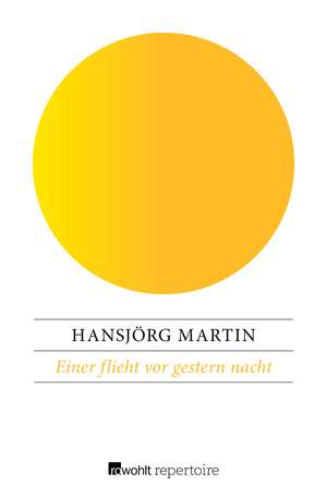 Einer flieht vor gestern nacht de Hansjörg Martin