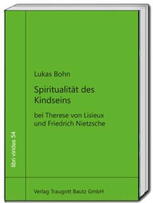 Spiritualität des Kindseins de Lukas Bohn