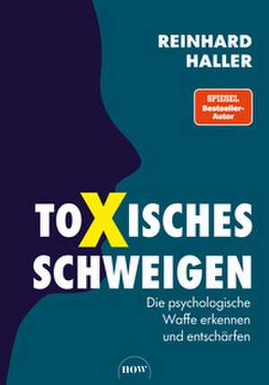 Toxisches Schweigen de Reinhard Haller