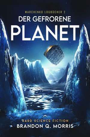 Der gefrorene Planet de Brandon Q. Morris
