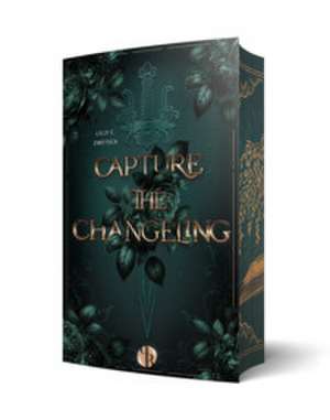 Capture the Changeling de Lilly C. Zwetsch
