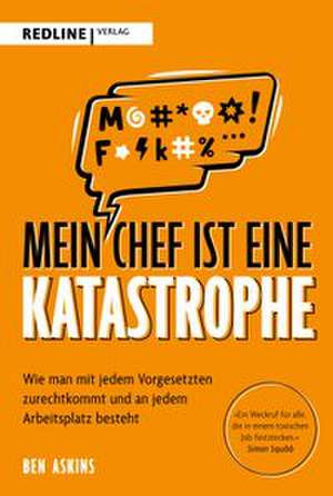 Mein Chef ist eine Katastrophe de Ben Askins