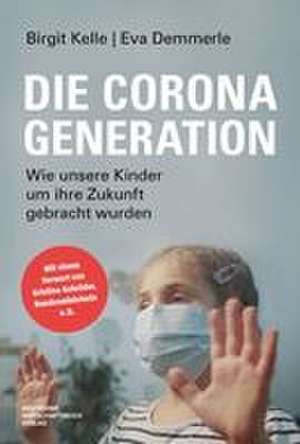 Die Corona-Generation de Birgit Kelle