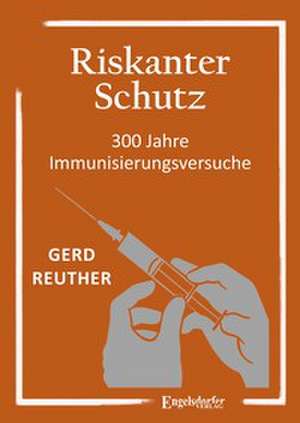 Riskanter Schutz de Gerd Reuther