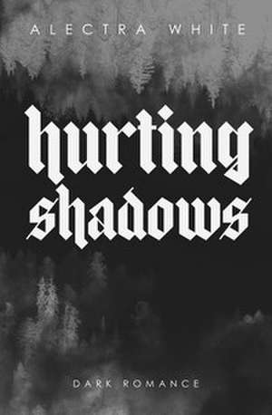 Hurting Shadows de Alectra White
