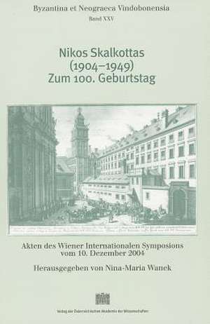 Nikos Skalkottas (1904-1949). Zum 100. Geburtstag