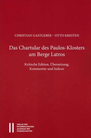 Das Chartular Des Paulos Klosters Am Berge Latros