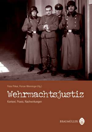 Wehrmachtsjustiz de Florian Wenninger