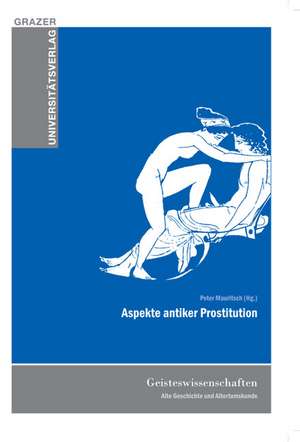 Aspekte antiker Prostitution de Peter Mauritsch