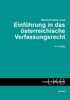 Einführung in das österreichische Verfassungsrecht de Bernd-Christian Funk